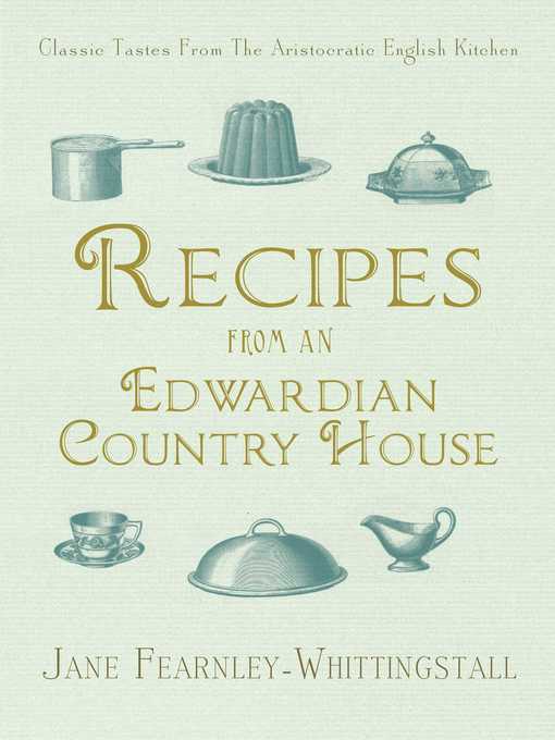 Title details for Recipes from an Edwardian Country House by Jane Fearnley-Whittingstall - Wait list